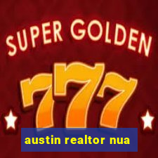 austin realtor nua